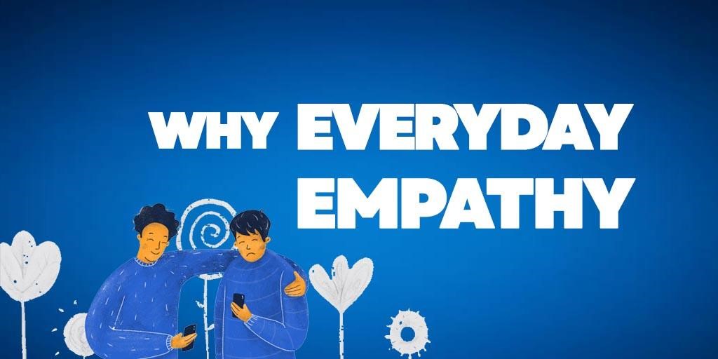 Why Everday Empathy?